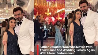 famous father daughter duo dance is back | Pakistani rich wedding| father daughter dance viral video