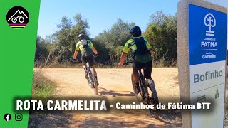 Caminhos de Fátima BTT - ROTA CARMELITA