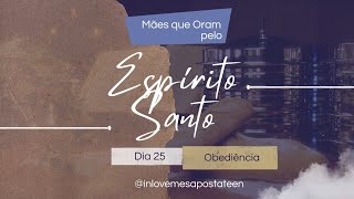 DIA 25 - Jornada de Oração Intercessora por filhos/netos - 40 DIAS. #adolescentes #famíliacristã