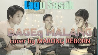 Sasak Cover •| BAGEq MALANG |• Marong Reborn