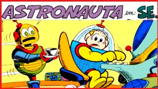 TURMA da MÔNICA em ASTRONAUTA SE [GIBIKIDSCHANNEL]