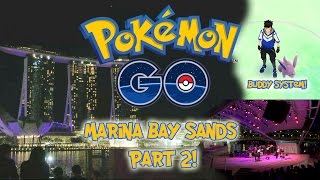 Marina Bay Sands Pokémon GO Part 2 -  Lapras Madness, Buddy System, Gym Secrets!