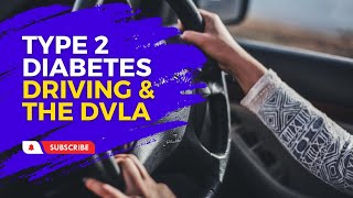 Type 2 Diabetes, Driving and the DVLA