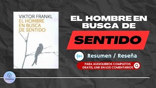 ¡Este es el Secreto para Encontrar el sentido! | Resumen de Viktor Frankl.