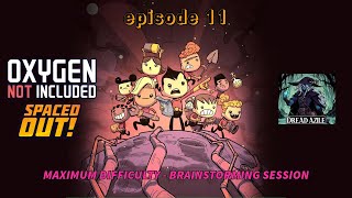 Oxygen Not Included - Progress and Brainstorming Session, Need A Plan - EP11