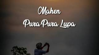 Mahen - Pura Pura Lupa (Lirik)