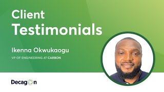 Decagon's Client Story with Ikenna Okwukaogu of Carbon