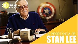 A importância do Stan Lee