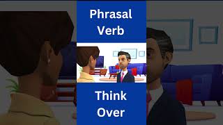 Phrasal Verb | Think Over & Get Along