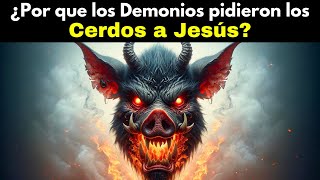 ❌​La OSCURA RAZÓN del Porqué los Demonios Pidieron los Cerdos a JESÚS | Historias Bíblicas