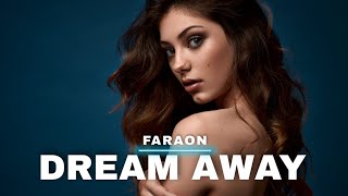 Faraon - Dream Away @Faraon_krystian @120bpm_music @Rezilienza @soundeo