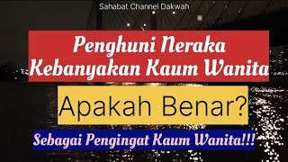 Penghuni neraka kebanyakan kaum wanita, benarkah?