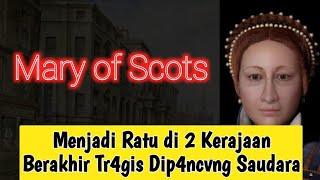 Suami yg k3jam dan penc3mbvru, dikh1anati anak, berakhir dip4ncvng saudara sendiri #kisahmaryofscots