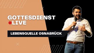 Gottesdienst 07.05.2023 - Lebensquelle Osnabrück - LIVE