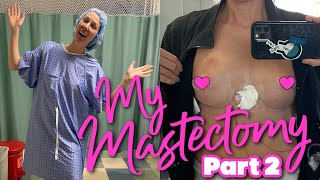 My Mastectomy Journey Part 2. Day Before Day Of and Day After Surgery