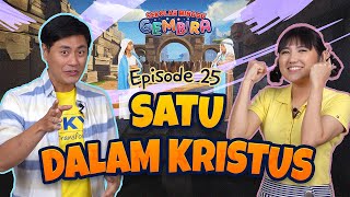 [Sekolah Minggu Gembira 2] SATU DALAM KRISTUS (Ep. 25)