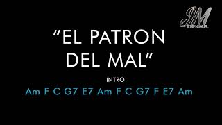 El Patrón del Mal José Manuel (Letra & Acordes)