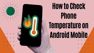 How to Check Phone Temperature on Android Mobile