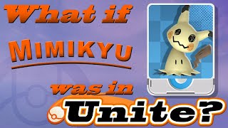 What If Mimikyu Was in Pokémon Unite? (Moveset Ideas: 4)