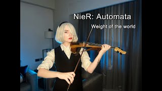 NieR: Automata- Weight of the World [Violin Cover]