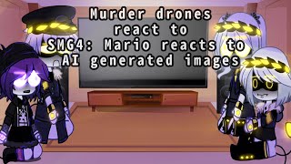 Murder drones react to |💀| MD | SMG4