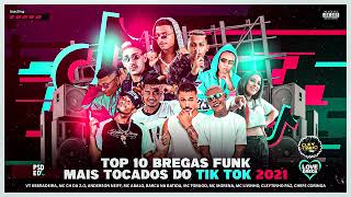 0 BREGAS FUNK MAIS TOCADOS DO TIK TOK 2021 | 2022 - CD ATUALIZADO | DEZEMBRO & JANEIRO