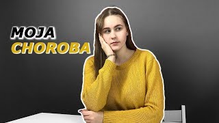 MOJA CHOROBA