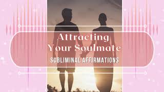 1 Minute Soul Mate Attraction Subliminal Affirmations