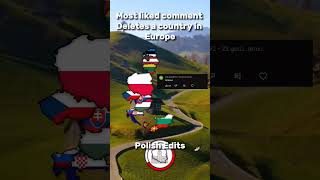 Most liked comment Deletes a country in Europe