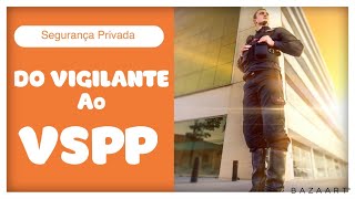 Do vigilante ao Vspp