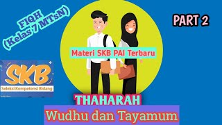 Materi SKB PAI dan Materi Fiqh Kelas 7 SMP || Thaharah (Wudhu dan Tayamum)