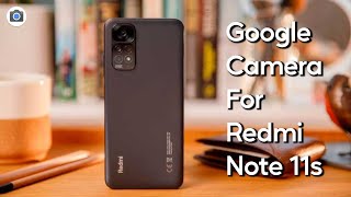 How to Download Google Camera For Redmi Note 11s !