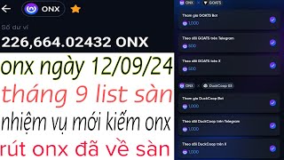 Tháng 9 List Sàn Tham Gia Nhanh , Nhiệm Vụ Mới Nhận Thêm ONX Và Rút ONX Đã Về Sàn, Mã ONX Hôm Nay