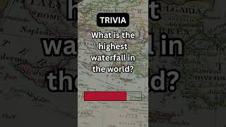 What is the Highest Waterfall? Geography Trivia - Test Your Knowledge #braintest #braingames