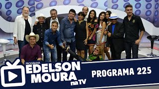 Edelson Moura na TV | Programa 225