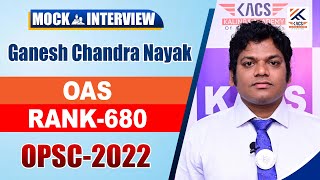 OAS Topper 2022 ll Ganesh Chandra Nayak ll Rank -680 ll OCS Mock Interview ll OCS Topper