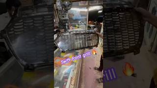 Swift front grill🔥😍 all cars available grill #viral #trending #youtubeshorts #viralvideo #carlover