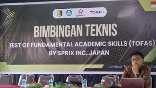 bimbingan teknis test of fundamental akademik skills (tofas) by sprix Inc. japan bagian 1