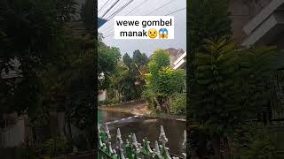 PERTANDA WEWE GOMBEL KAH?