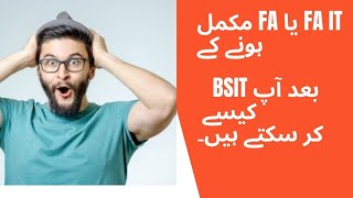 after FA in IT can i do BSIT in 2021 || what to do after fa in pakistan