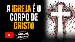 A Igreja como Corpo de Cristo | 1Coríntios 12.12-31