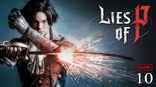 🔴 LIVE - LIES OF P - PS5 Gameplay Part 10