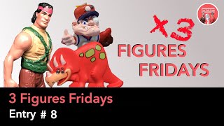 3 Figures Fridays - Entry #8 | Random Action Figures - FRIDAY NIGHT!