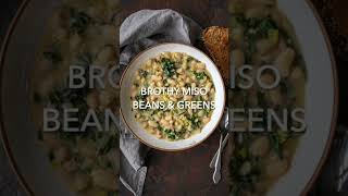 Brothy Miso Beans & Greens