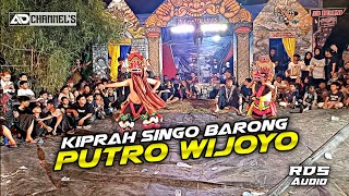 Kiprah Singo Barong - PUTRO WIJOYO Live Lap.Setia Agung Bukit Barisan || RDS Audio