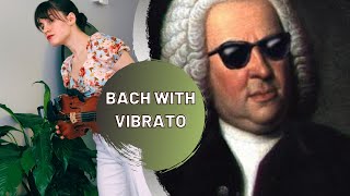 Vibrato in bach and other violin problems