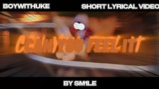 Can You Feel It - BoyWithUke (Sped Up)