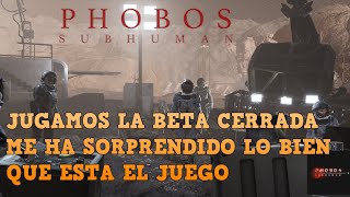 Phobos: Subhuman demo BETA TESTER, primer contacto de este juego post apocaliptico me ha sorprendido