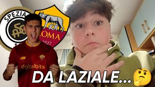 [DA LAZIALE...🤔]‼️😱 SPEZIA-ROMA 0-2 DA CHAMPIONS ⁉️