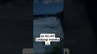 Ya Allah!!! Lindungi Mereka